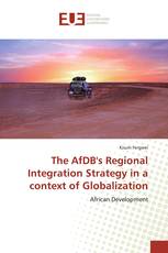The AfDB's Regional Integration Strategy in a context of Globalization