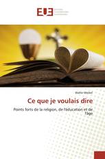 Ce que je voulais dire