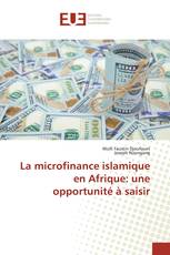 La microfinance islamique en Afrique: une opportunité à saisir