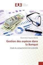 Gestion des espèces dans la Banque