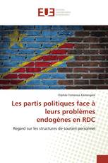 Les partis politiques face à leurs problèmes endogènes en RDC