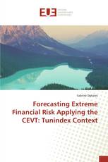 Forecasting Extreme Financial Risk Applying the CEVT: Tunindex Context