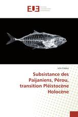 Subsistance des Paijaniens, Pérou, transition Pléistocène Holocène