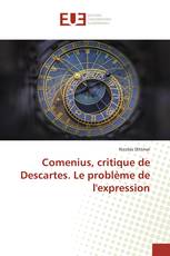 Comenius, critique de Descartes. Le problème de l'expression