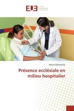 Présence ecclésiale en milieu hospitalier