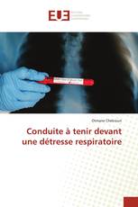 Conduite à tenir devant une détresse respiratoire