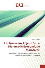 Les Nouveaux Enjeux De La Diplomatie Economique Marocaine