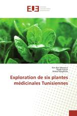 Exploration de six plantes médicinales Tunisiennes