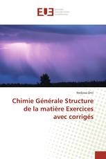 Chimie Générale Structure de la matière Exercices avec corrigés