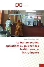 Le traitement des opérations au guichet des Institutions de Microfinance