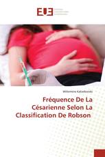 Fréquence De La Césarienne Selon La Classification De Robson