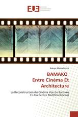 BAMAKO Entre Cinéma Et Architecture