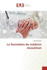 La formation du médecin musulman