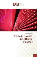 Précis de fiscalité des affaires Volume I