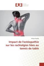 Impact de l'ostéopathie sur les rachialgies liées au tennis de table