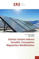 Séchoir Solaire Indirect Variable: Conception Régulation Modélisation