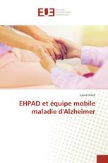 EHPAD et équipe mobile maladie d'Alzheimer
