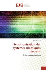 Synchronisation des systèmes chaotiques discrets: