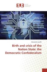 Birth and crisis of the Nation State: the Democratic Confederalism