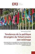 Tendances de la politique étrangère du Tchad envers son voisinage