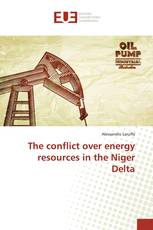 The conflict over energy resources in the Niger Delta