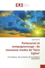 Partenariat et compagnonnage : de nouveaux modes de "faire Eglise"