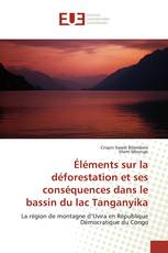 Éléments sur la déforestation et ses conséquences dans le bassin du lac Tanganyika