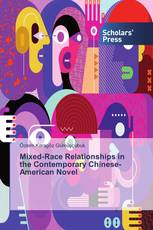 Mixed-Race Relationships in the Contemporary Chinese-American Novel