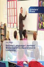 Second Language Learners' Metacognitive Awareness in Listening