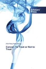 Cancer: To Treat or Not to Treat