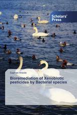 Bioremediation of Xenobiotic pesticides by Bacterial species