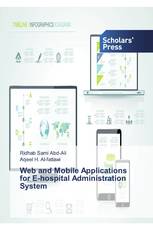 Web and Mobile Applications for E-hospital Administration System