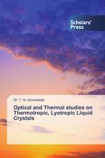 Optical and Thermal studies on Thermotropic, Lyotropic Liquid Crystals