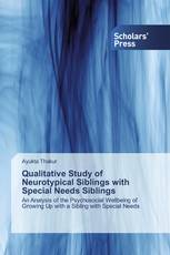 Qualitative Study of Neurotypical Siblings with Special Needs Siblings