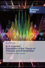 A. A. Cournot Exposition of the Theory of Chances and Probabilities