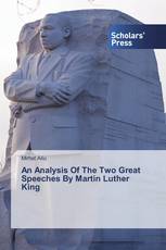 An Analysis Of The Two Great Speeches By Martin Luther King