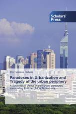 Paradoxes in Urbanization and Tragedy of the urban periphery