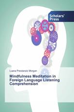 Mindfulness Meditation in Foreign Language Listening Comprehension