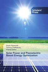 Solar Power and Piezoelectric Based Energy Optimization