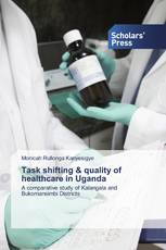 Task shifting & quality of healthcare in Uganda