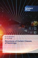 Structures of Certain Classes of Semirings