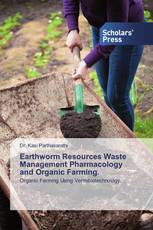 Earthworm Resources Waste Management Pharmacology and Organic Farming.