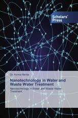 Nanotechnology in Water and Waste Water Treatment