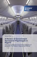 A Review of Government Sponsored Pilgrimages in Nigeria