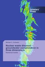 Nuclear waste disposal - groundwater contamination in three dimensions