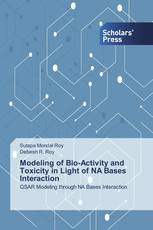 Modeling of Bio-Activity and Toxicity in Light of NA Bases Interaction