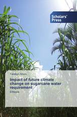 Impact of future climate change on sugarcane water requirement