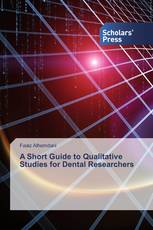 A Short Guide to Qualitative Studies for Dental Researchers