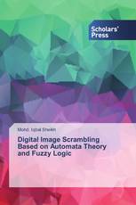 Digital Image Scrambling Based on Automata Theory and Fuzzy Logic