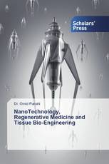 NanoTechnology, Regenerative Medicine and Tissue Bio-Engineering